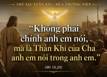 Thứ Sáu 10.07.2026 Để Chúa Thánh Thần Nói Trong Chúng Ta