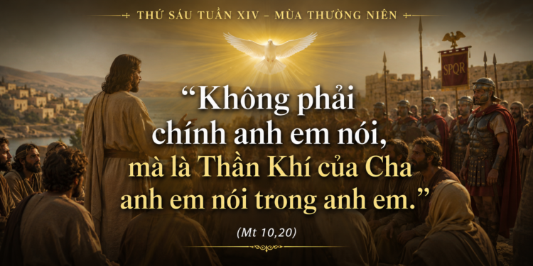 Thứ Sáu 10.07.2026 Để Chúa Thánh Thần Nói Trong Chúng Ta
