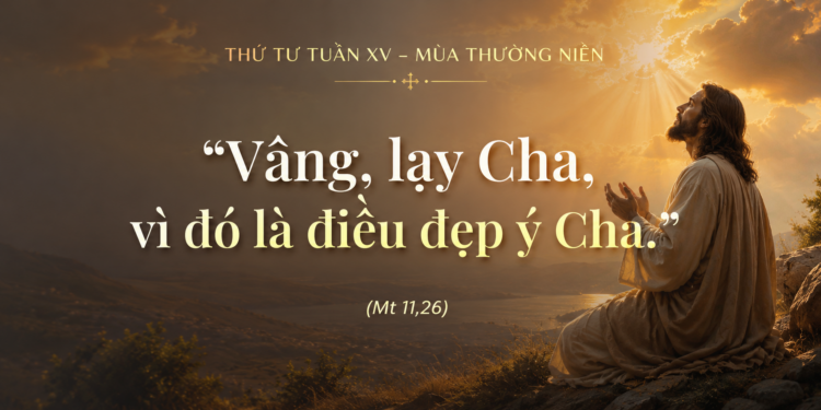 Thứ Tư 15.07.2026 Tâm Hồn Bé Nhỏ Để Đón Nhận Nước Trời