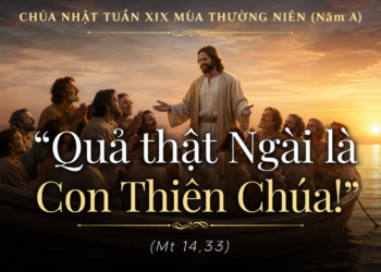 Chúa Nhật 09.08.2026 Gặp Chúa giữa thinh lặng và bão tố cuộc đời