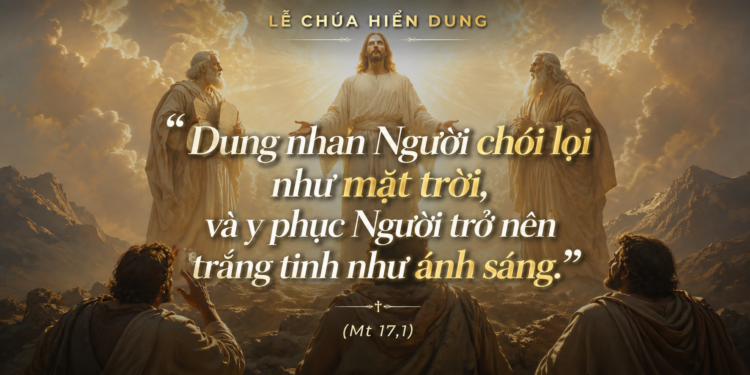 Thứ Năm 06.08.2026 Được biến đổi khi chiêm ngắm vinh quang Đức Kitô