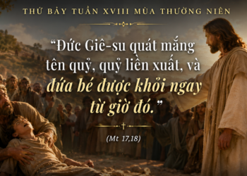 Thứ Bảy 08.08.2026 Yêu Chúa bằng cách yêu thương và phục vụ tha nhân