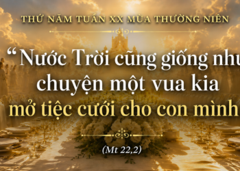 Thứ Năm 20.08.2026 Đáp Lại Lời Mời Vào Bàn Tiệc Nước Trời
