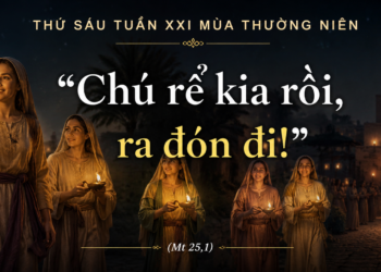 Thứ Sáu 28.08.2026 Giữ Ngọn Đèn Đức Tin  Luôn Cháy Sáng