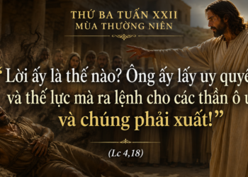 Thứ Ba 1/9/2026 Quyền năng và uy quyền của Đức Giêsu