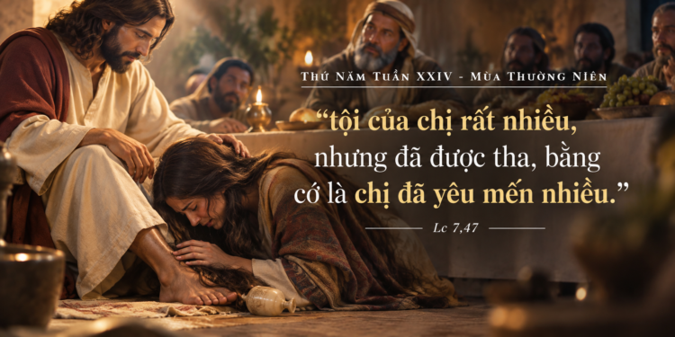 Thứ Năm 17/9/2026Được Tha thứ nhiều vì Yêu mến nhiều