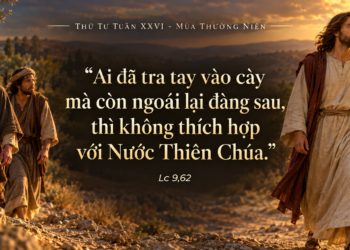 Thứ Tư 30/9/2026 Theo Chúa với một tâm hồn tự do và dứt khoát