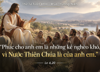 Thứ Tư 9/9/2026 Phúc cho anh em là những kẻ nghèo khó