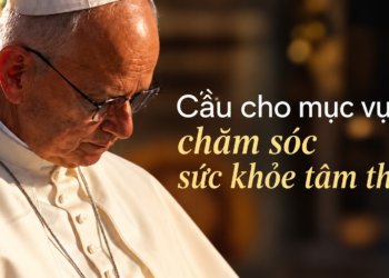 Cầu nguyện với Đức Thánh Cha Tháng 10 năm 2026  Cầu cho mục vụ chăm sóc sức khỏe tâm thần