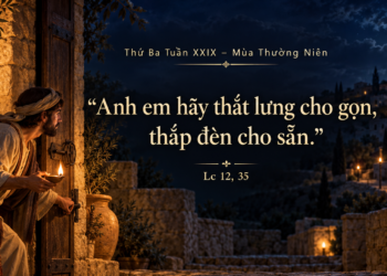 Thứ Ba 20/10/2026 Tỉnh thức để đón Chúa trong hiện tại