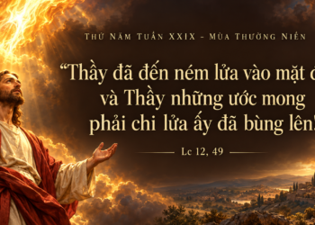 Thứ Năm 22/10/2026 Ngọn lửa tình yêu và sự bình an đích thực